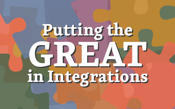 Putting the GREAT in Integrations