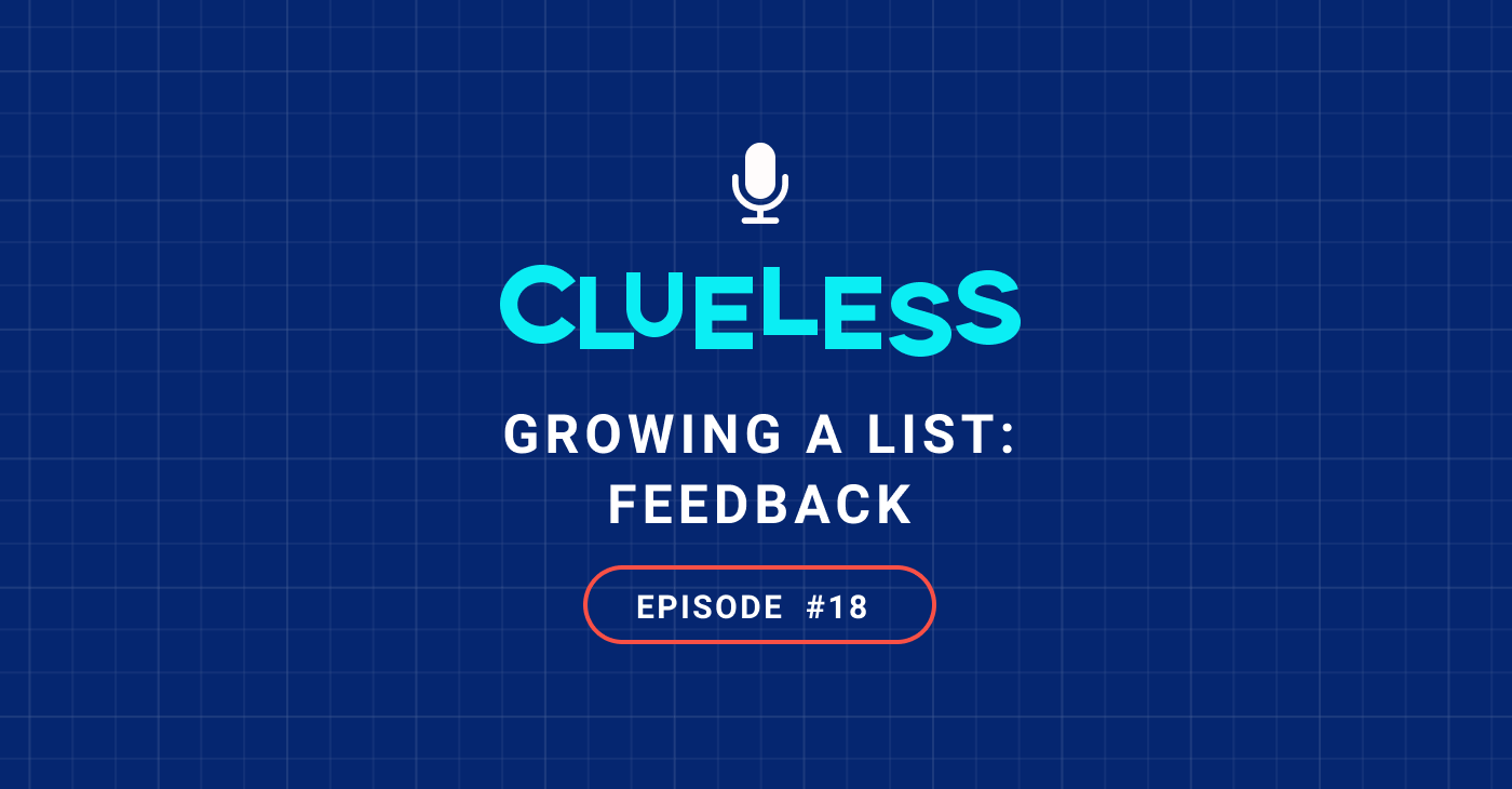 Growing a List: Feedback