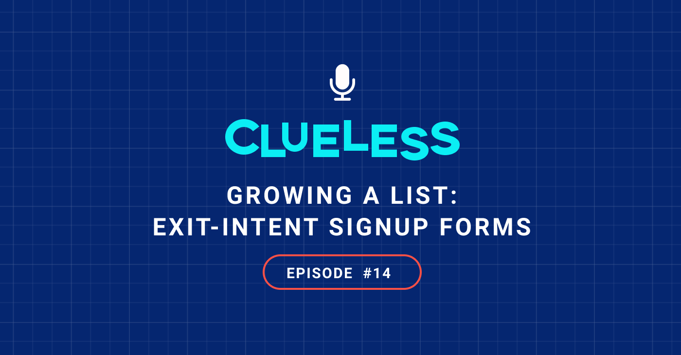Growing a List: Exit-Intent Signup Forms