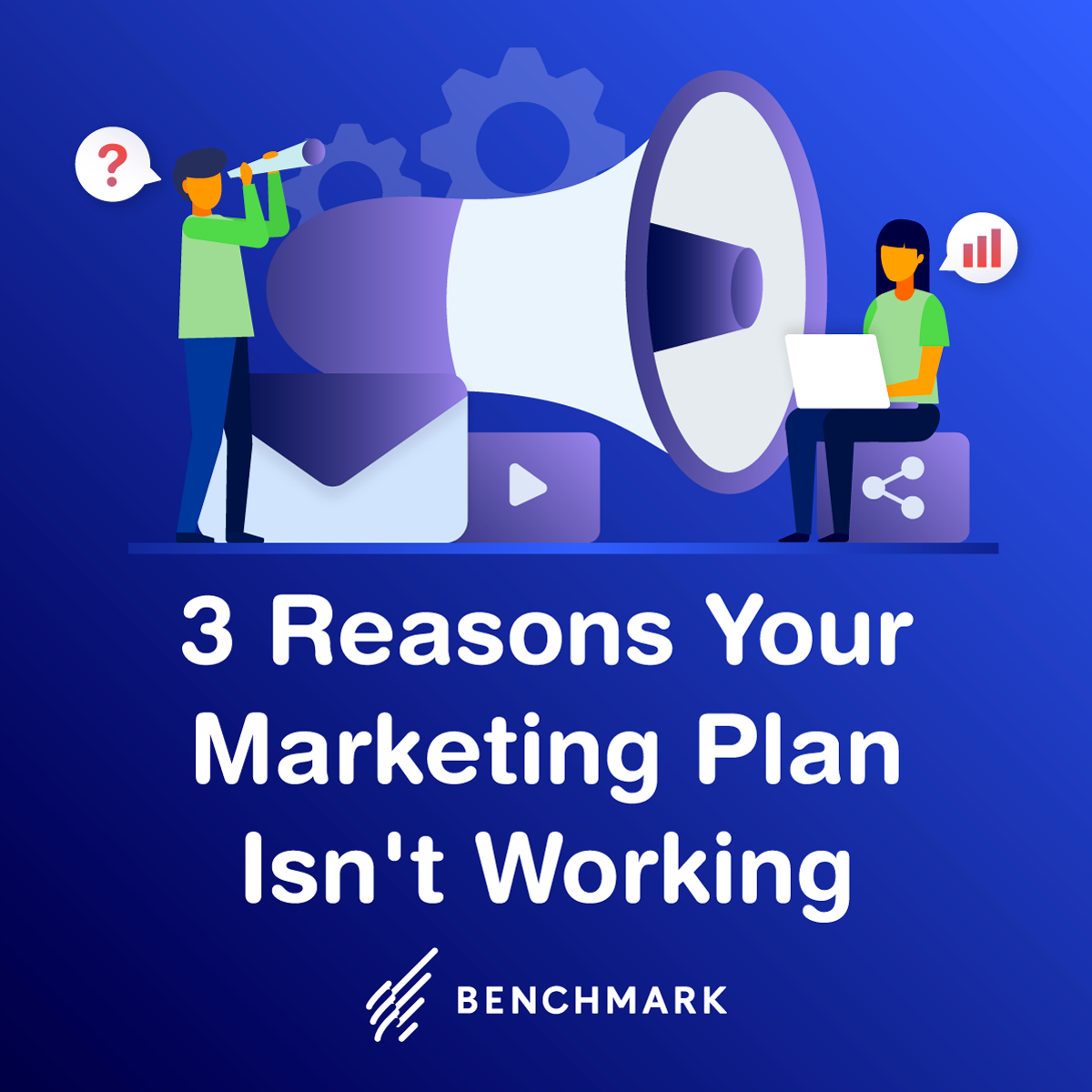 3 Reasons Your Marketing Plan Isn’t Working