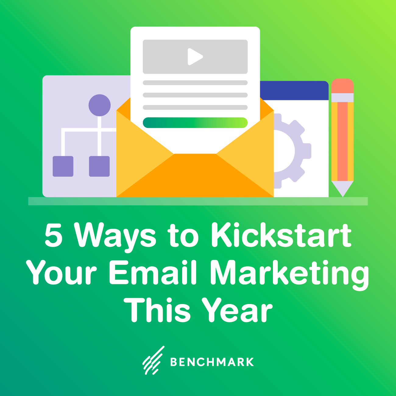 5 Ways to Kickstart Your Email Marketing This Year