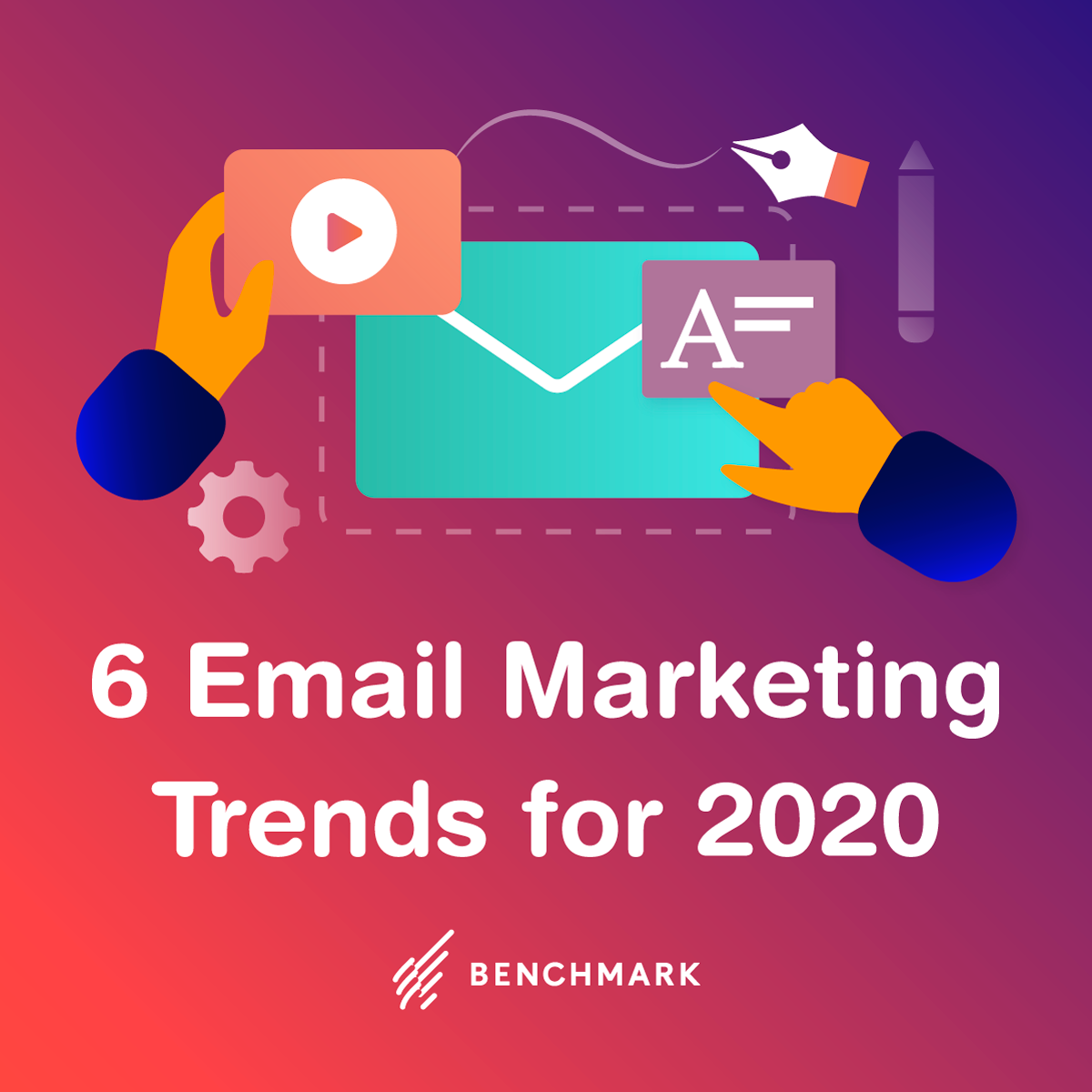 6 Email Marketing Trends for 2020