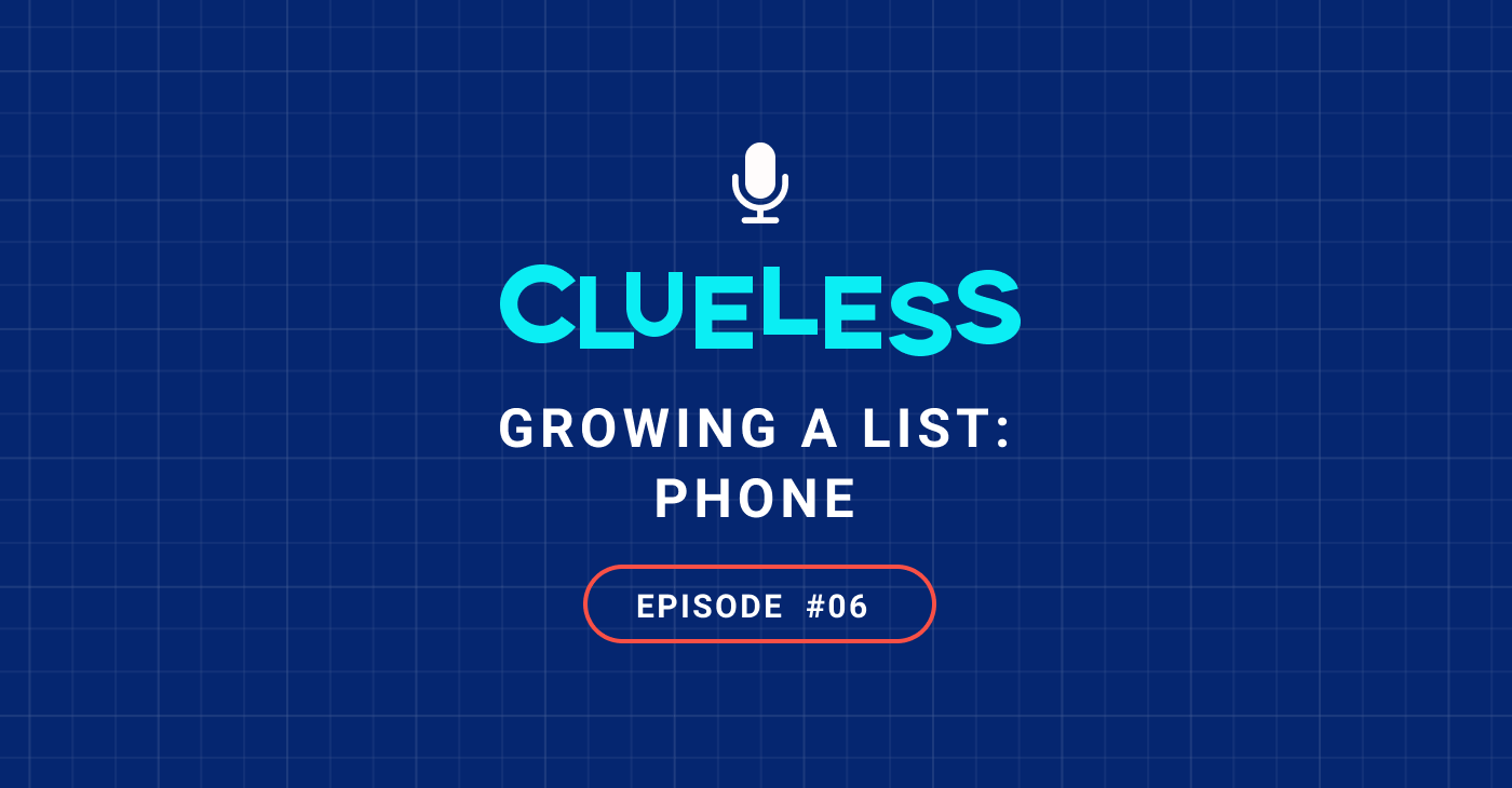Growing a List: Phone