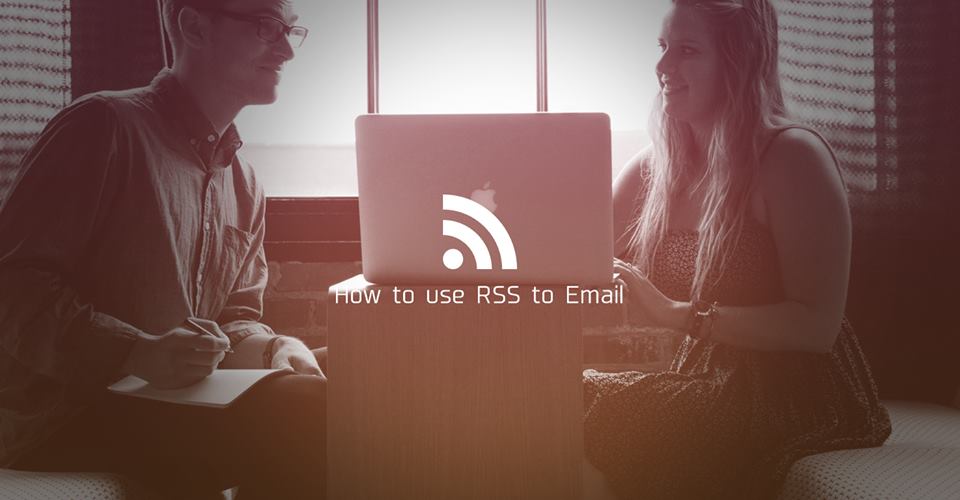 RSS Email機能で最新情報を届けよう