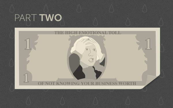 The High Emotional Toll of Not Knowing Your Business Worth, Part 2 of 3