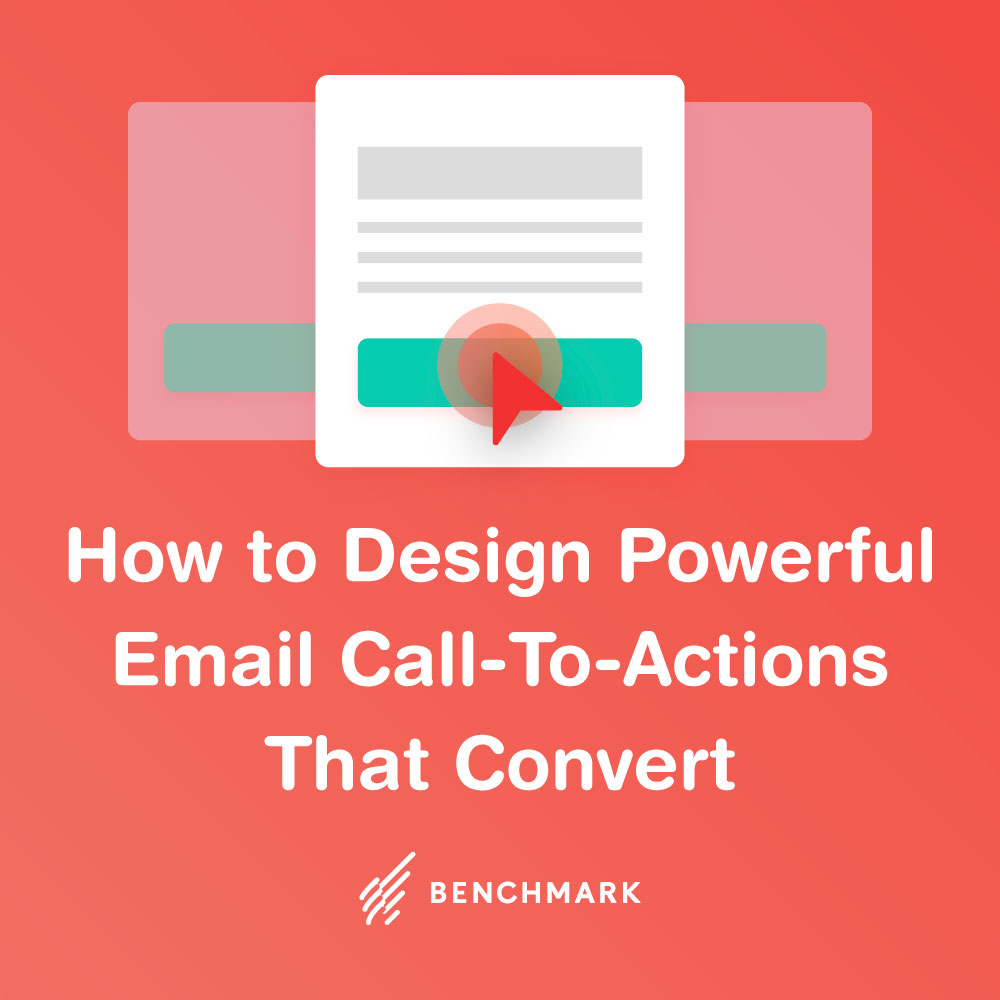 How to Design Powerful Email Call-To-Actions That Convert