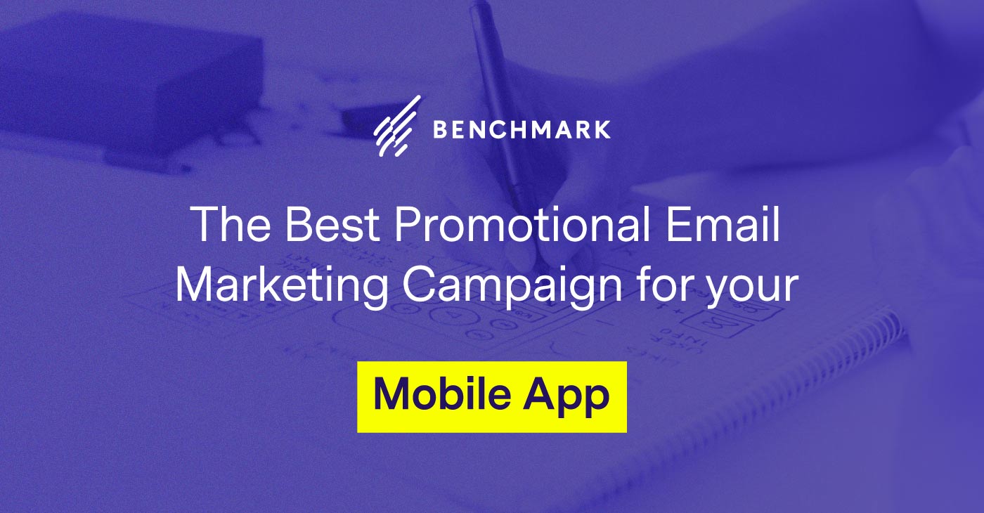 The Best Promotional Email Marketing Campaigns for your Mobile App
