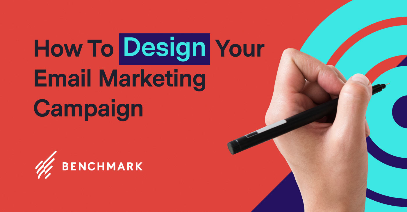 How To Design Your Email Marketing Campaign