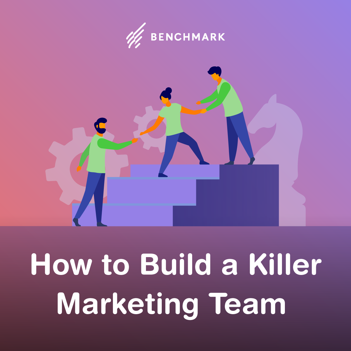 How To Build A Killer Marketing Team SOCIAL